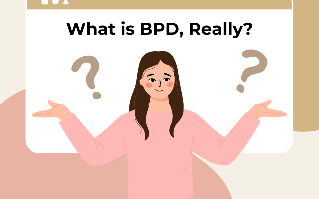 What is BPD, Really?